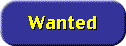 Wanted